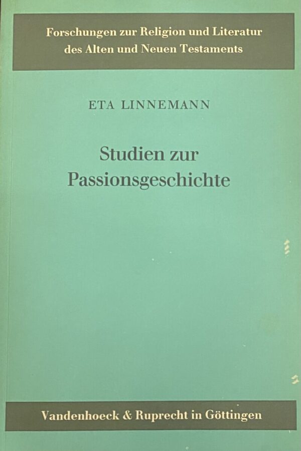 Studien zur Passionsgeschichte (Forschungen zur Religion und Literatur des Alten und Neuen Testaments)