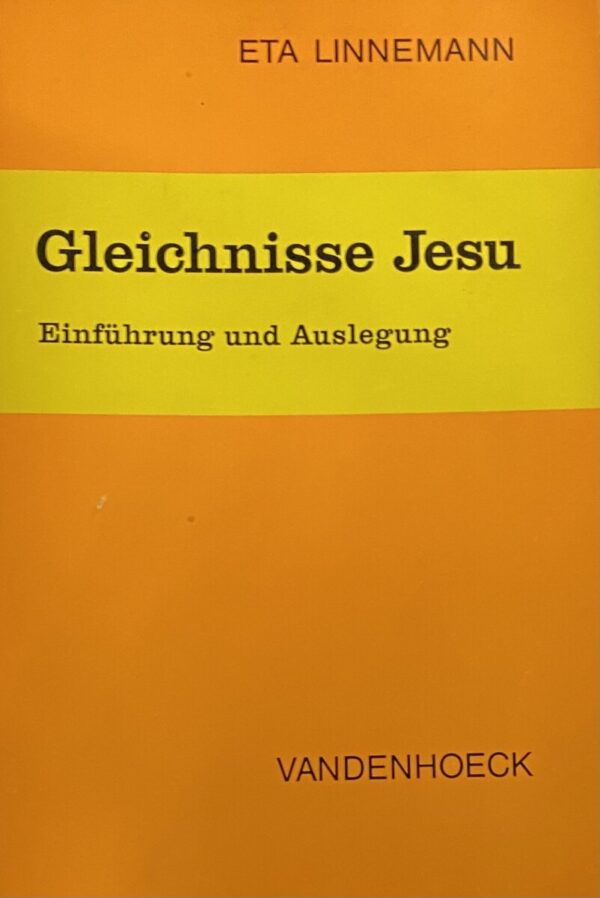 Gleichnisse Jesu. Einführung und Auslegung. Sechste, durchgesehene und ergänzte Auflage