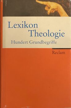 Lexikon Theologie. Hundert Grundbegriffe