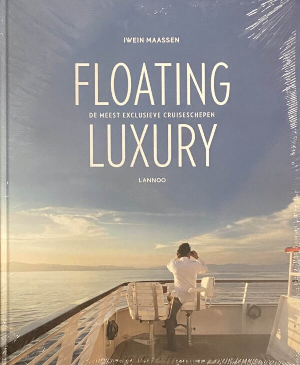 Floating Luxury. De meest exclusieve cruiseschepen