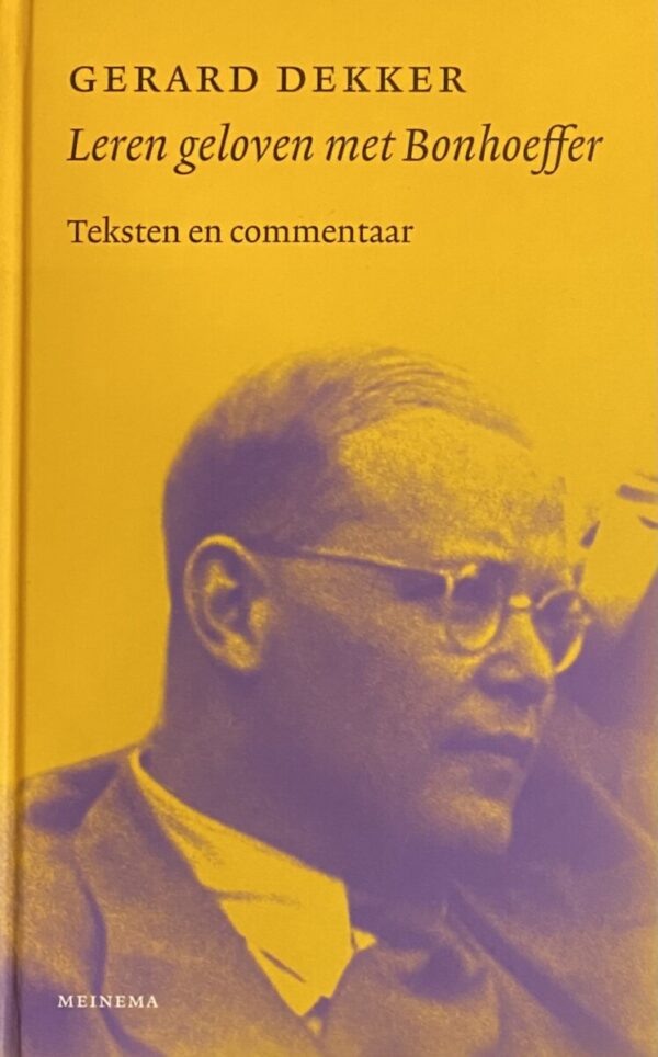 Leren geloven met Bonhoeffer. Teksten en commentaar