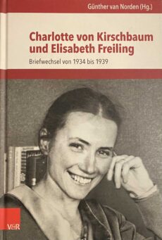 Charlotte von Kirschbaum und Elisabeth Freiling. Briefwechsel von 1934 bis 1939