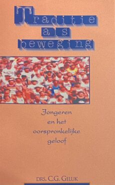Traditie als beweging. Jongeren en het oorspronkelijke geloof