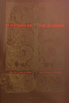 Een rechtvaardig mens plant een levensboom. Over het leven en werk van Hendrik Bergema