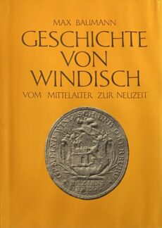 Geschichte von Windisch. Vom Mittelalter zur Neuzeit