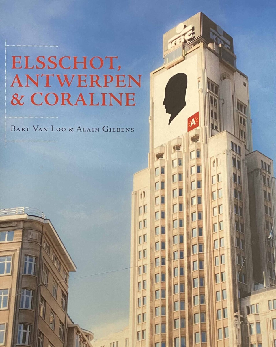 Elsschot, Antwerpen & Coraline - Giebens, Alain/Van Loo, Bart