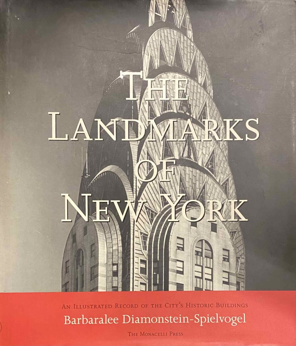 The Landmarks of New York. An Illustrated Record of the City's Historic Buildings - Diamonstein-Spielvogel, Barbaralee