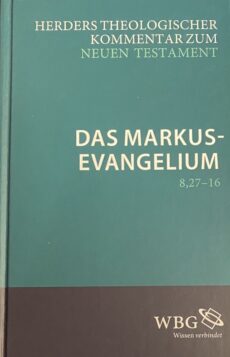 Das Markusevangelium. Zweiter Teil. Einleitung und Kommentar zu Kapitel 8,27-16,20 (Herders Theologischer Kommentar zum Neuen Testament, HTHK NT Die Evangelien Sonderausgabe 4)
