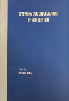 Deepening Our Understanding of Wittgenstein (Grazer Philosophische Studien, GPS Vol 71)