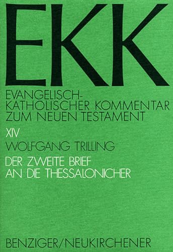Der zweite Brief an die Thessalonicher (EKK, Evangelisch-Katholischer Kommentar zum Neuen Testament Band XIV) - Trilling, Wolfgang