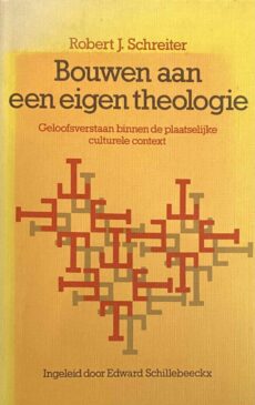 Bouwen aan een eigen theologie. Geloofsverstaan binnen de plaatselijke culturele context