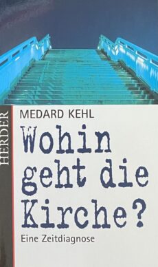 Wohin geht die Kirche? Eine Zeitdiagnose