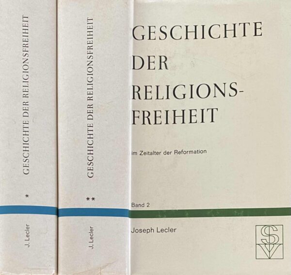 Geschichte der Religionsfreiheit im Zeitalter der Reformation, Band 1 & 2 (2-volume set)