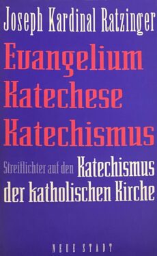Evangelium, Katechese, Katechismus. Streiflichter auf den Katechismus der katholischen Kirche