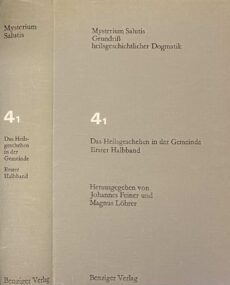 Das Heilsgeschehen in der Gemeinde, Erster Halbband (Mysterium Salutis, Grundriss heilsgeschichtlicher Dogmatik Band 4/1)