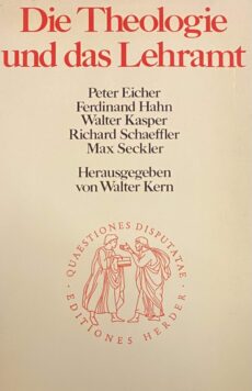 Die Theologie und das Lehramt (Quaestiones Disputatae)