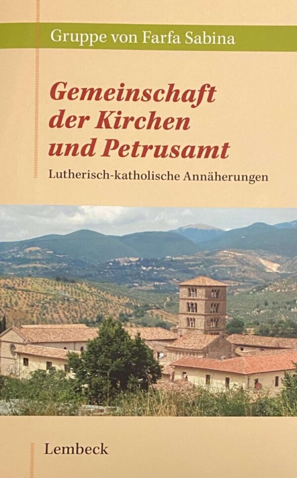 Gemeinschaft der Kirchen und Petrusamt. Lutherisch-katholische Annäherungen