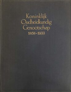 Koninklijk Oudheidkundig Genootschap 1958-1933. Gedenkboek  ter gelegenheid van het 75-jarig bestaan