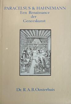 Paracelsus & Hahnemann. Een Renaissance der Geneeskunst