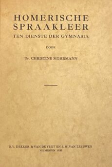 Homerische spraakleer ten dienste der gymnasia