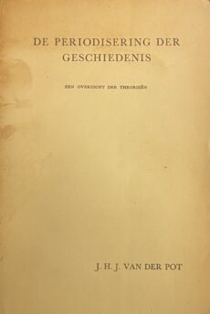 De periodosering der geschiedenis. Een overzicht der theorieën
