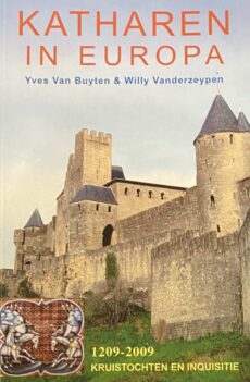Katharen in Europa. 1209-2009 kruistochten en inquisitie
