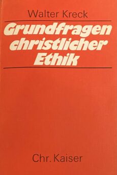 Grundfragen christlicher Ethik