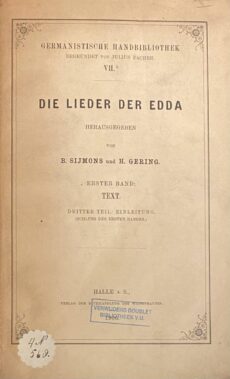 Die Lieder der Edda. Herausgegeben von B. Sijmons und H. Gering. Erster Band: Text. Dritter Teil: Einleitung, Schluss des ersten Bandes (Germanistische Handbibliothek VII 3)