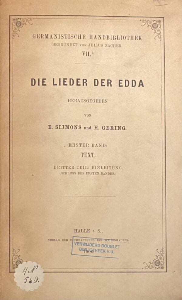 Die Lieder der Edda. Herausgegeben von B. Sijmons und H. Gering. Erster Band: Text. Dritter Teil: Einleitung, Schluss des ersten Bandes (Germanistische Handbibliothek VII 3)