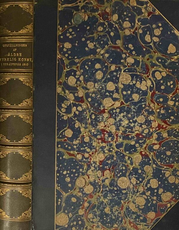Utställningen af Äldre Kyrklig Konst i Strängnäs 1910. Studier I & II (2 parts in 1 volume)