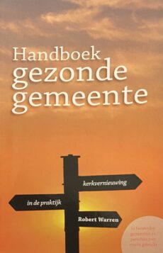 Handboek gezonde gemeente. Kerkvernieuwing in de praktijk