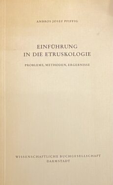 Einführung in die Etruskologie. Probleme, Methoden, Ergebnisse