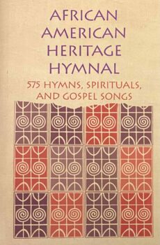 African American Heritage Hymnal. 575 Hymns, Spirituals, and Gospel Songs