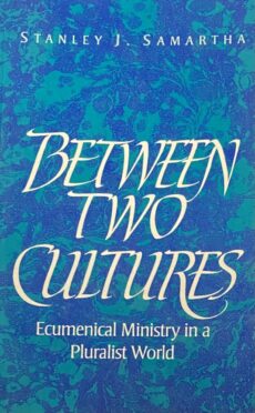 Between Two Cultures. Ecumenical Ministry in a Pluralist World