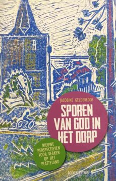 Sporen van God in het dorp. Nieuwe perspectieven voor kerken op het platteland