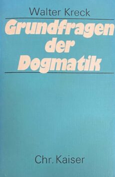 Grundfragen der Dogmatik