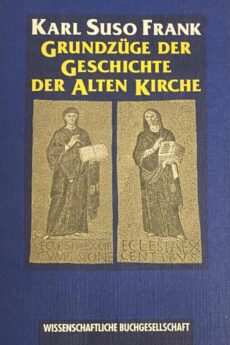 Grundzüge der Geschichte der Alten Kirche