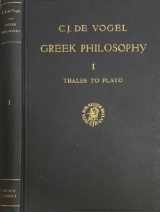Greek Philosophy. A Collection of Texts Selected and Supplied with Some Notes and Explanations. Volume I: Thales to Plato. Fourth Edition