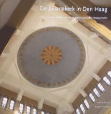 De Julianakerk in Den Haag. Een nieuwe toekomst voor een bijzonder monument