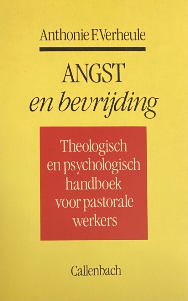 Angst en bevrijding. Theologisch en psychologisch handboek voor pastorale werkers