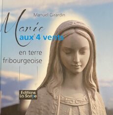 Marie aux 4 vents en terre fribourgeoise