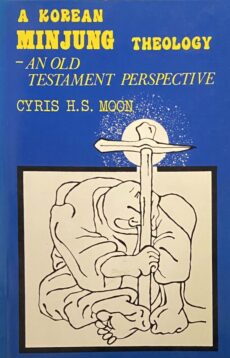 A Korean Minjung Theology - An Old Testament Perspective