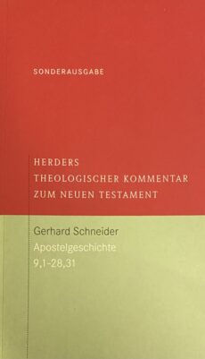 Die Apostelgeschichte. Zweiter Teil: Einleitung, Kommentar zu Kap. 9,1-28,31 (Herders Theologischer Kommentar zum Neuen Testament, HTHK Sonderausgabe)