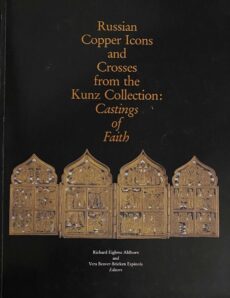 Russian Copper Icons and Crosses from the Kunz Collection: Castings of Faith