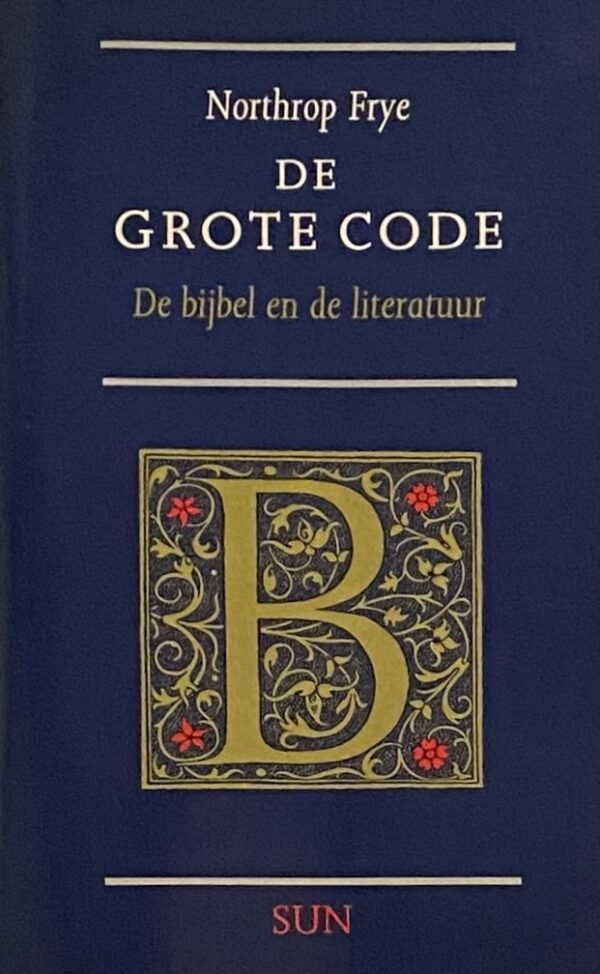 De Grote Code. De bijbel en de literatuur