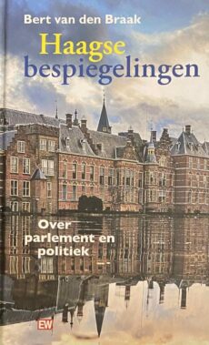 Haagse bespiegelingen. Over parlement en politiek