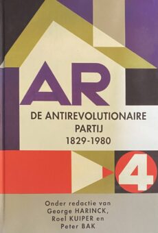 De Antirevolutionaire Partij 1829-1980 (Passage Reeks 16)