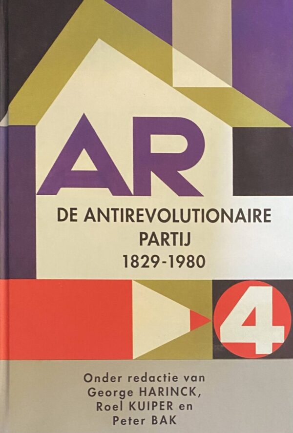 De Antirevolutionaire Partij 1829-1980 (Passage Reeks 16)