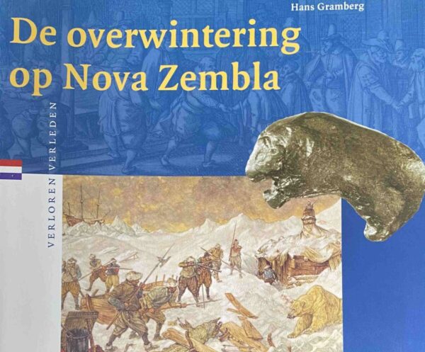 De overwintering op Nova Zembla (Verloren Verleden 16)