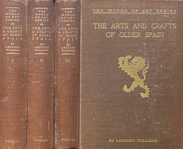 The Arts and Crafts of Older Spain (3-volume set, The World of Art Series)